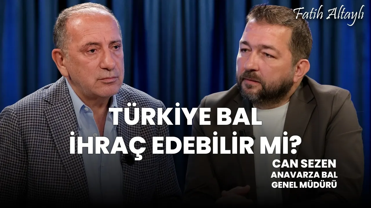 Türkiye Bal İhraç Edebilir mi? - Fatih Altaylı ve Can Sezen söyleşisi